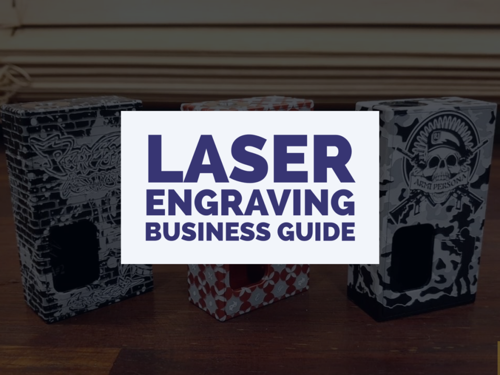 Turn Your Passion Into Profit: Starting A Wood Laser Engraving Business